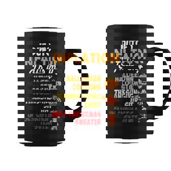 Due To Inflation This Is My Thanksgiving Christmas Holiday Coffee Mug | Mazezy