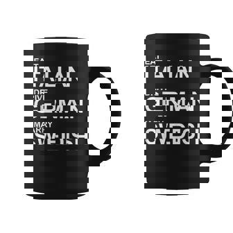 Eat Italian Drive German Marrywedish ユーモラスな言葉 コーヒーマグ - Kawaiitshirt