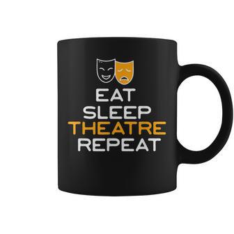 Eatleep Theatre Repeat Divertido Regalo De Cita De Teatro Nerd Taza de café - Regaloses