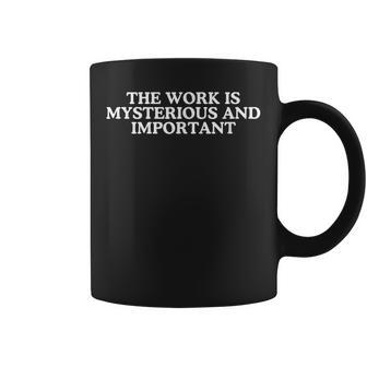 El Trabajo Es Misterioso Divertido Trabajador Empresario Hustle Taza de café - Regaloses