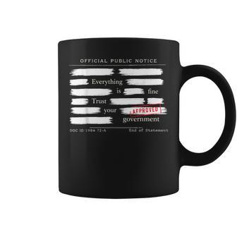 Everything Is Fine Trust Your Government Coffee Mug - Monsterry