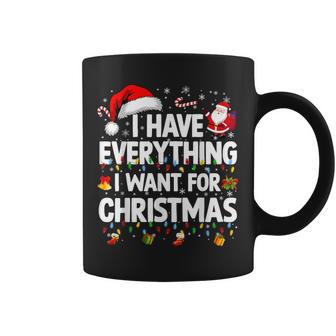 I Have Everything I Want For Christmas Couple Xmas Women Coffee Mug - Thegiftio