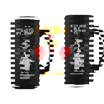 F-Caw-F Chicken Humor Boxing Quote Rooster Meme Coffee Mug | Mazezy