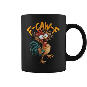 F-Caw-F Chicken Humor Quote Rooster Meme Coffee Mug - Thegiftio UK