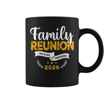 Family Reunion 2026 Matching Family Reunion Making Memories Coffee Mug - Thegiftio UK