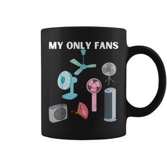 My Only Fansentilador Humor Negro Divertido Regalo Taza de café - Regaloses