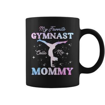 My Favorite Gymnast Calls Me Mommy Gymnastics Mom Coffee Mug - Thegiftio
