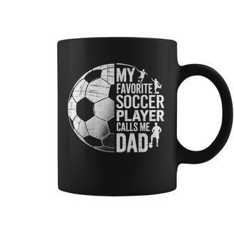 My Favorite Soccer Player Calls Me Dad Father's Day Sports Coffee Mug | Seseable UK