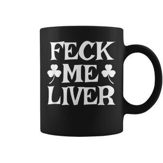 Feck Me Liver Irish Drinking St Patrick's Day Coffee Mug | Seseable UK