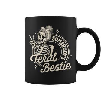 Feral Besties Squad Best Friend Bff Somebody's Feral Bestie Coffee Mug | Mazezy