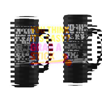 Field Hockey Quote You Think It’s Easy Grab A Stick Coffee Mug | Mazezy