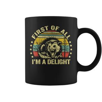 First Of All I'm A Delight Angry Opossum Coffee Mug - Thegiftio UK