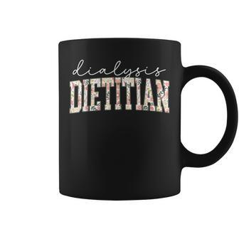Floral Dialysis Dietitian Nutritionist Worker Nutrition Coffee Mug - Thegiftio UK