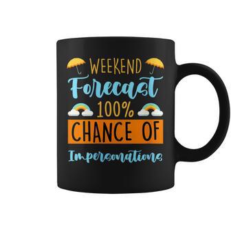 Weekend Forecast 100 Chance Of Impersonations Coffee Mug | Mazezy