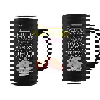 My Fortune Cookies Always Mention Onion Rings Foodie Coffee Mug | Mazezy