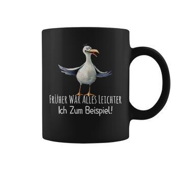 Früher War Alles Leichter Ich Zum Beispiel Dicke Möwe Fun Tassen - Geschenkecke