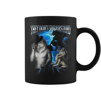 Alpha Wolf Meme They Don't Understand Bootleg Coffee Mug - Thegiftio UK