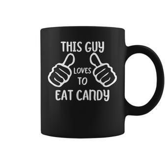 Candy Lover This Guy Loves To Eat Candy Coffee Mug - Thegiftio UK