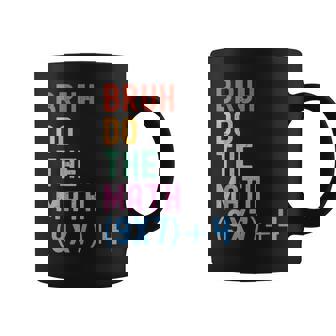 Six Seven Teacher Humor Bruh Do The Math 67 Meme 6 7 Coffee Mug | Seseable FR