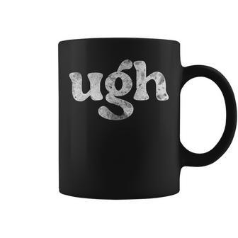 Ugh Humorous Disgusted Sarcastic Humor Coffee Mug - Thegiftio UK