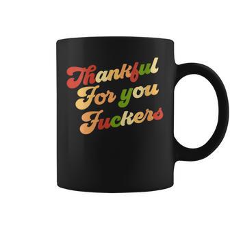 Vintage-Style Groovy Quote Thankful For You Fuckers Coffee Mug | Mazezy