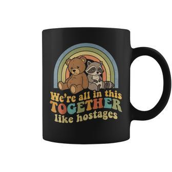 We're All In This Together Like Hostages Retro Meme Coffee Mug - Thegiftio UK