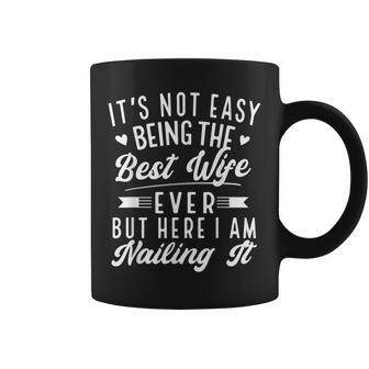 Wife It's Not Easy Being The Best Wife Ever Coffee Mug - Thegiftio UK