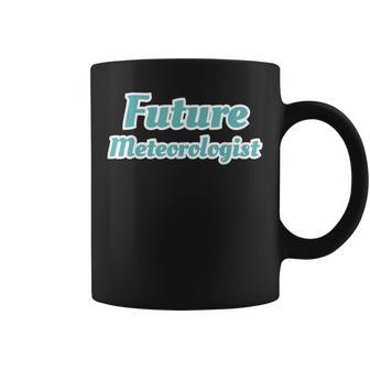 Future Meteorologist Weather Forecast Climate Coffee Mug | Mazezy