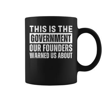 This Is The Government Our Founders Warned Us About Tank Top Coffee Mug | Mazezy