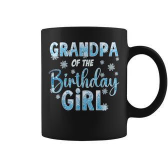 Grandpa Of The Birthday Girl Snowflakes Themed Matching Coffee Mug - Monsterry