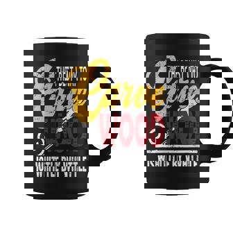 The Greatest Method To Carve Wood Is Whittle By Whittle Pun Coffee Mug | Mazezy