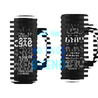 Me Ha Costado 40 Años Estar Tan Bueno Regalo 40 Cumpleaños Taza de café - Regaloses