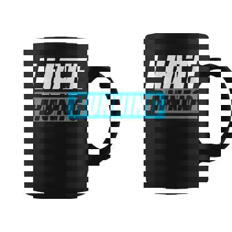 I Hate Running Jogging Runner Running Coffee Mug | Mazezy