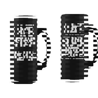 I Hatetupid People ayingarcastic Novelty コーヒーマグ - Kawaiitshirt