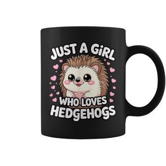 Hedgehog Kawaii Just A Girl Who Loves Hedgehogs Coffee Mug - Monsterry