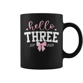 Hello Three Est 2023 3Rd Birthday Girl Turning 3 Coffee Mug - Thegiftio UK