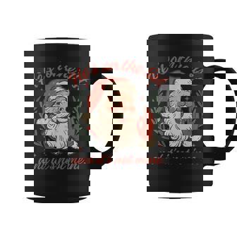 He's On The List And It's Not Mine Christmas Santa Pajama Coffee Mug | Mazezy