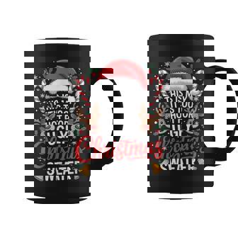 Too Hot For Ugly Christmas Sweater Holiday Winter Xmas Coffee Mug | Mazezy