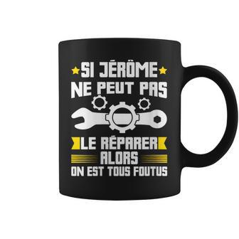 Humour Jérôme Prénom Bricoleur Réparateur Mécano Plombier Tasse - Cadeauxyz