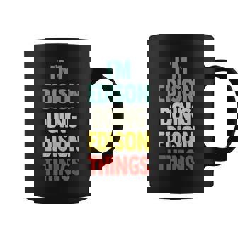 I'm Edison Doing Edison Things 楽しい 名前入り エジソン コーヒーマグ - Kawaiitshirt