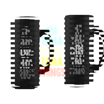 I'm Tama Doing Tama Things 楽しい名前入りタマ コーヒーマグ - Kawaiitshirt