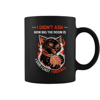Ich Habe Nicht Gefragt Wie Groß Der Raum Istagte Ich Habe Fireball-Katzen Geworfen Tassen - Geschenkecke