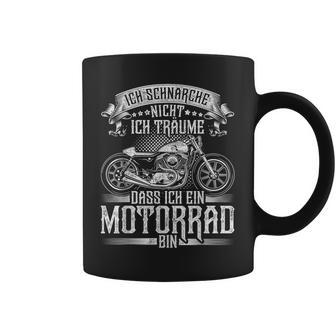 Ichchnarche Nicht Ich Träume Das Ich Ein Motorrad Bin Tassen - Geschenkecke