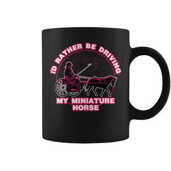 I'd Rather Be Driving My Miniature Horse Tank Top Graphic Print Coffee Mug - Monsterry