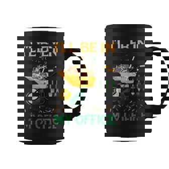 I'll Be In My Office Garden Regalos Divertidos Para Jardinería Taza de café - Regaloses