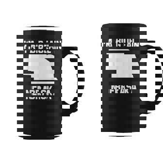 I'm A Big Deal In Nebraska Coffee Mug | Mazezy