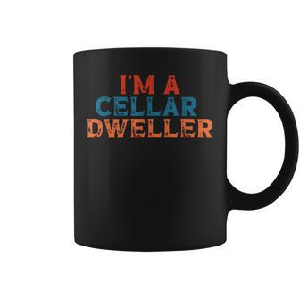 I'm A Cellar Dweller Quote Coffee Mug - Thegiftio UK
