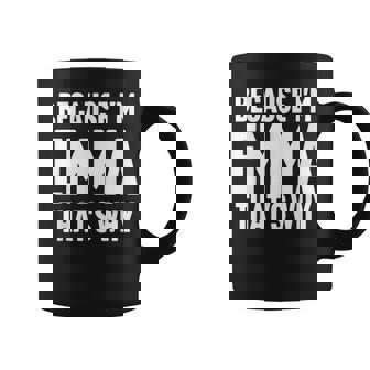 Because I'm Emma That's Why Am Personalized Name Coffee Mug - Monsterry