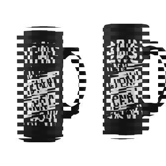 Because I'm The Lieutenant General LTG That's Why Coffee Mug | Mazezy