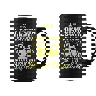 I'm A Locksmith I Can't Fix Stupid Locksmithing Lock Picker Coffee Mug | Mazezy